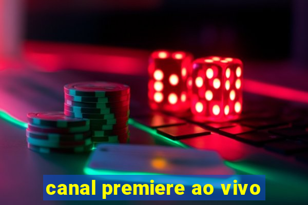 canal premiere ao vivo